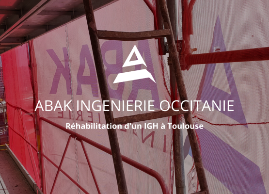 ABAK Ingénierie Occitanie en action pendant 27 mois à Toulouse (31)